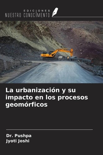 La urbanización y su impacto en los procesos geomórficos (Spanish Edition)