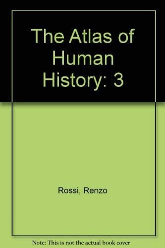 The Atlas of Human History: Cradles of Civilizations