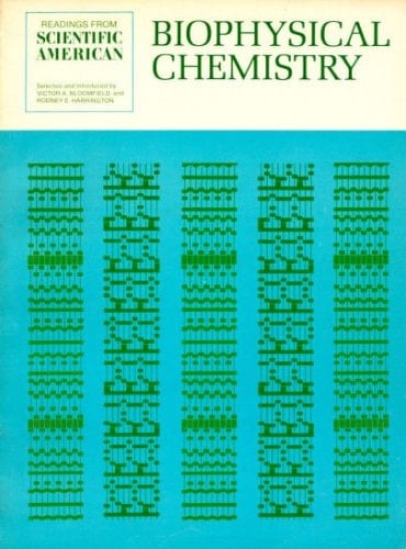 Biophysical Chemistry Physical Chemistry in the Biological Sciences