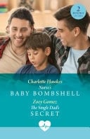 Nurse's Baby Bombshell / The Single Dad's Secret: Nurse's Baby Bombshell / The Single Dad's Secret (Mills & Boon Medical)