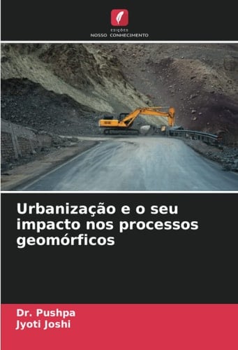 Urbanização e o seu impacto nos processos geomórficos (Portuguese Edition)