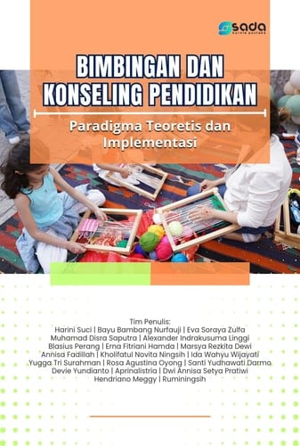 BIMBINGAN DAN KONSELING PENDIDIKAN - Paradigma Teoretis dan Implementasi