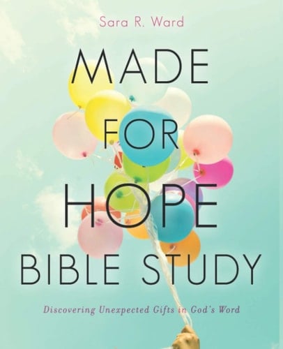 Made for Hope Bible Study Discovering Unexpected Gifts in God's Word