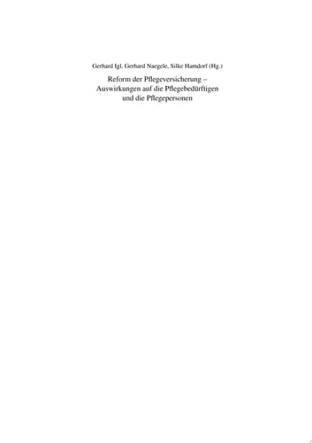 Reform der Pflegeversicherung Auswirkungen auf die Pflegebedürftigen und die Pflegepersonen