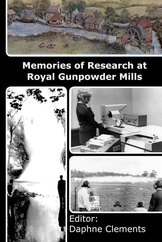 Memories of Research at Royal Gunpowder Mills 1946-1991