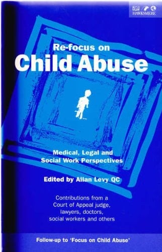 Re-focus on Child Abuse: Medical, Legal and Social Work Perspectives