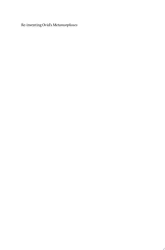 Re-inventing Ovid’s Metamorphoses Pictorial and Literary Transformations in Various Media, 1400–1800