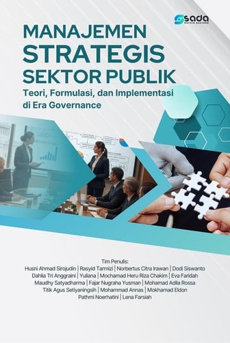 MANAJEMEN STRATEGIS SEKTOR PUBLIK - Teori, Formulasi, dan Implementasi di Era Governance