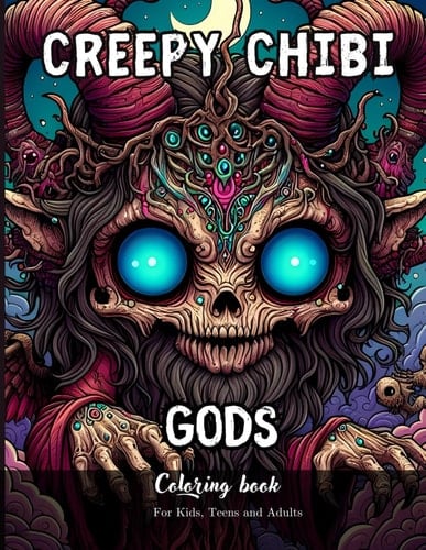 Creepy Chibi Gods Coloring Book for Kids, Teens and Adults: 116 Simple Images to Stress Relief and Relaxing Coloring (Creepy Chibi Coloring Books – ... Gods & Demons for Horror & Kawaii Fans)