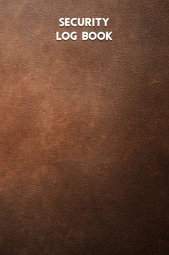 Security Log Book: Security Incident Log Book, Security Log Book Format fo men and women