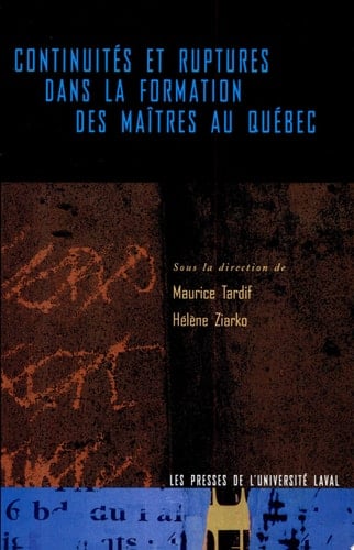 Continuités et ruptures dans la formation des maîtres au Québec