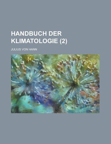 Handbuch Der Klimatologie (2 )