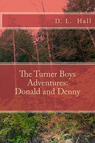 The Turner Boys Adventures Donald and Denny