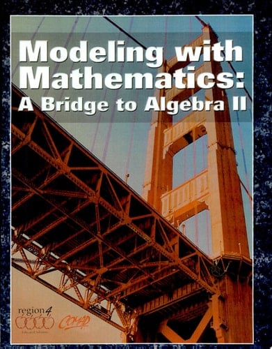 Modeling With Mathematics A Bridge to Algebra II