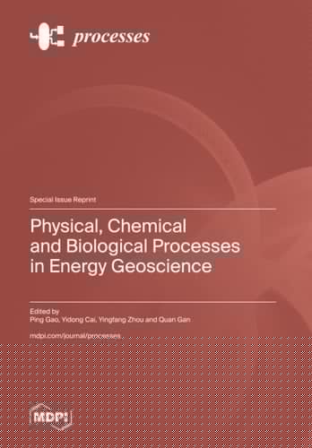 Physical, Chemical and Biological Processes in Energy Geoscience