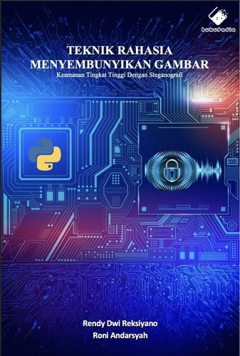 Teknik Rahasia Menyembunyikan Gambar Keamanan Tingkat Tinggi dengan Steganografi