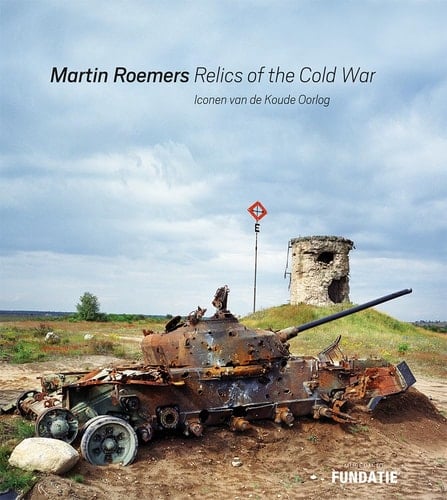 Martin Roemers Relics of the Cold War