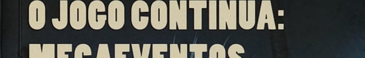 O jogo continua megaeventos esportivos e cidades