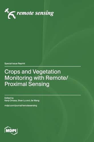 Crops and Vegetation Monitoring with Remote/Proximal Sensing
