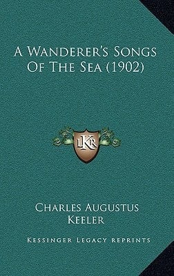 A Wanderer's Songs Of The Sea (1902)