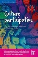 Culture participative Une conversation sur la jeunesse, l'éducation et l'action dans un monde connecté.