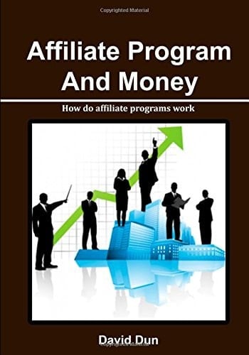 Affiliate Program and Money How Do Affiliate Programs Work