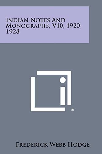 Indian Notes and Monographs, V10, 1920-1928