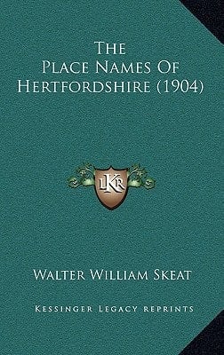 The Place Names Of Hertfordshire (1904)
