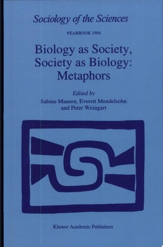 Biology as Society, Society as Biology: Metaphors