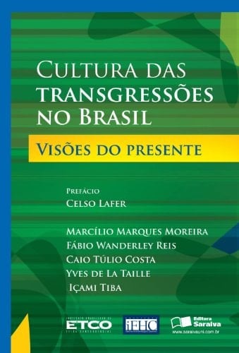 Cultura das transgressões no Brasil visões do presente