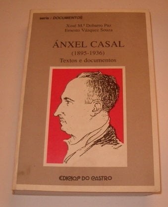 Anxel Casal (1895-1936) textos e documentos