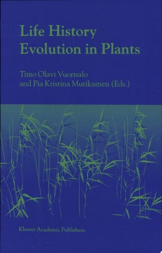 Life History Evolution in Plants
