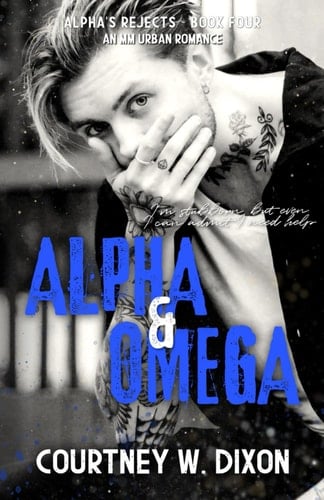 Alpha & Omega - An MM Urban Romance