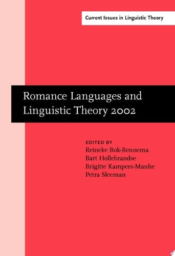 Romance Languages and Linguistic Theory 2002 Selected papers from Going Romance, Groningen, 2830 November 2002