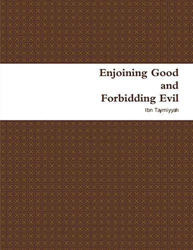 Enjoining Good and Forbidding Evil
