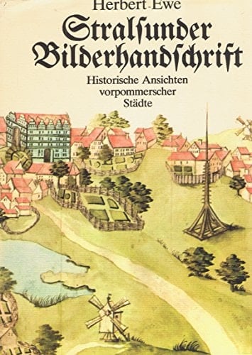 Stralsunder Bilderhandschrift historische Ansichten vorpommerscher Städte