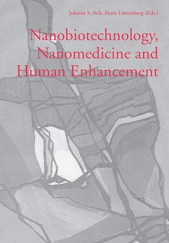 Nanobiotechnology, Nanomedicine and Human Enhancement