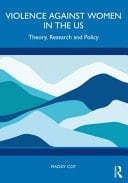 Violence Against Women in the Us Theory, Research and Policy