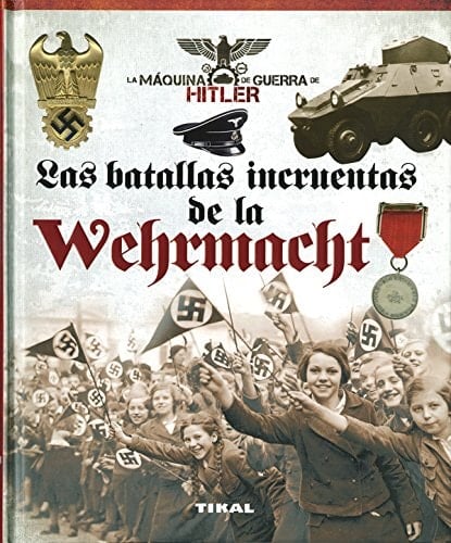 Las batallas incruentas de la Wehrmacht (1936-1939)