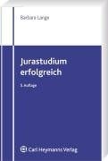Jurastudium erfolgreich (mit Examensvorbereitung)
