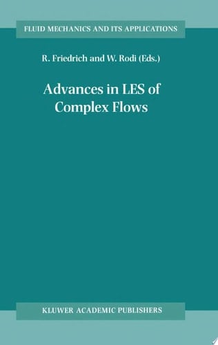 Advances in LES of Complex Flows Proceedings of the Euromech Colloquium 412, held in Munich, Germany 4∓6 October 2000