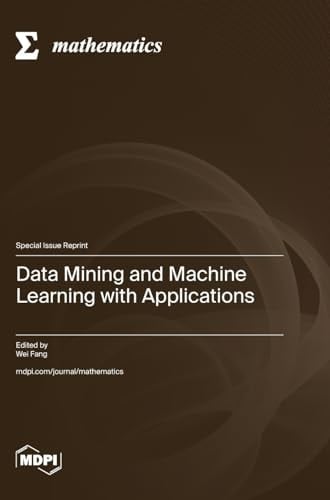 Data Mining and Machine Learning with Applications