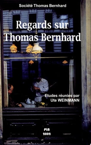 Regards sur Thomas Bernhard