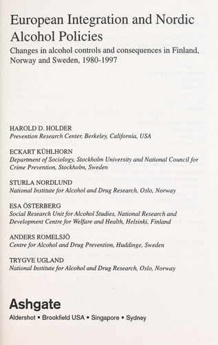 European Integration and Nordic Alcohol Policies: Changes in Alcohol Controls and Consequences in Finland, Norway and Sweden 1980-1997