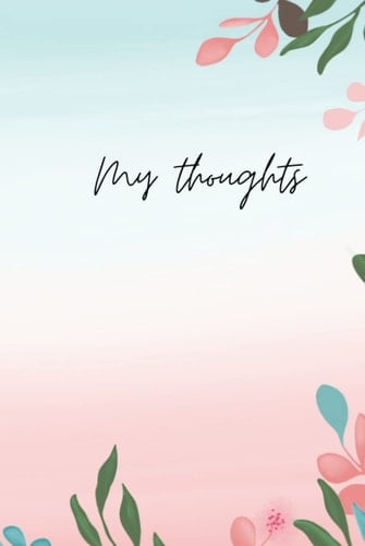 My thoughts Pastel Tropical Floral Journal notebook: My thoughts journal notebook