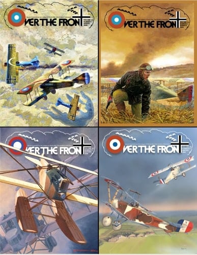 OTF - Volume 24, Over The Front - Journal of the League of World War I Aviation Historians: In-Depth Account of Pilots, Squadrons, Aircraft, and ... League of World War One Aviation Historians)