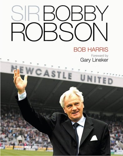 Sir Bobby Robson Living the Game