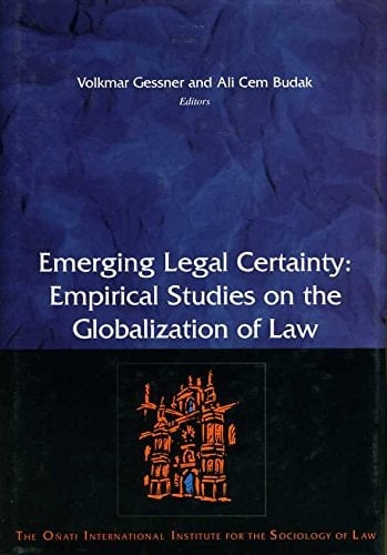 Emerging Legal Certainty Empirical Studies on the Globalization of Law