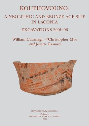 Kouphovouno A Neolithic and Bronze Age Site in Laconia