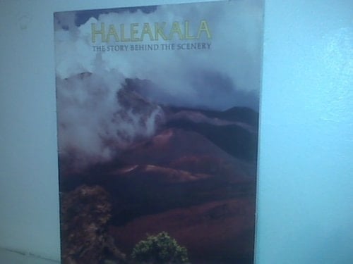 Haleakala The Story Behind the Scenery